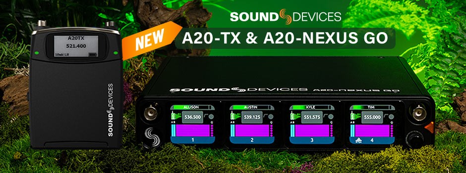 Sound Devices A20-TX & A20-Nexus Go